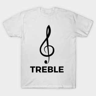 Treble Clef - Funny Music Puns Text On Bottom T-Shirt